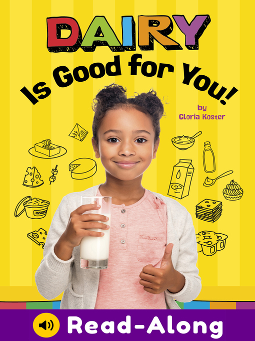 Title details for Dairy Is Good for You! by Gloria Koster - Available